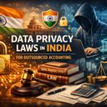 Data Privacy Laws in India for Outsourced Accounting